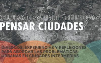 Se viene el encuentro “Ciudades intermedias – pensar ciudades” en Salto y Concordia